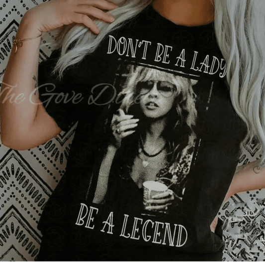 Don't Be A Lady Tee